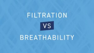 Face Mask Filtration and Breathability: Yes, You Can Have Both